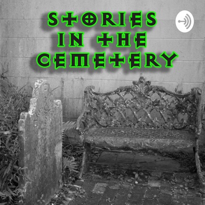 Stories in the Cemetery Stories in the Cemetery
