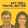 Eat Well Travel Better: The Business of Food Travel artwork