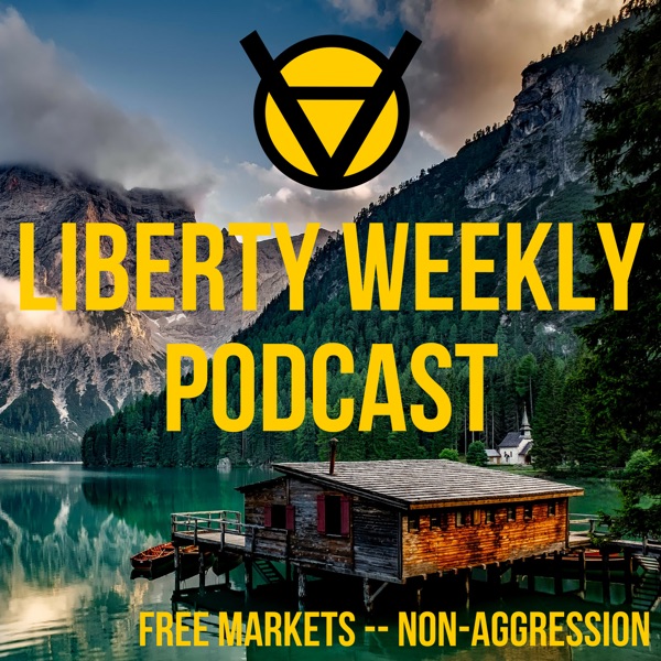 Liberty Weekly - Libertarian, Ancap, & Voluntaryist Legal Theory from a Rothbardian Perspective