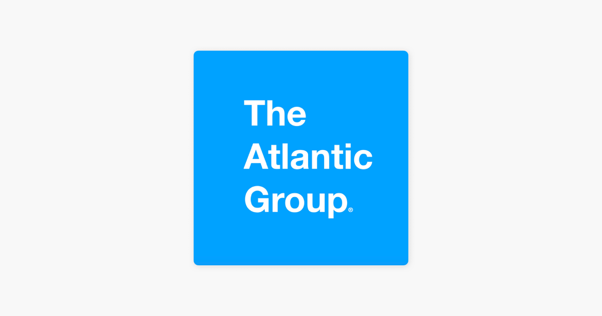 ‎The Atlantic Group on Apple Podcasts