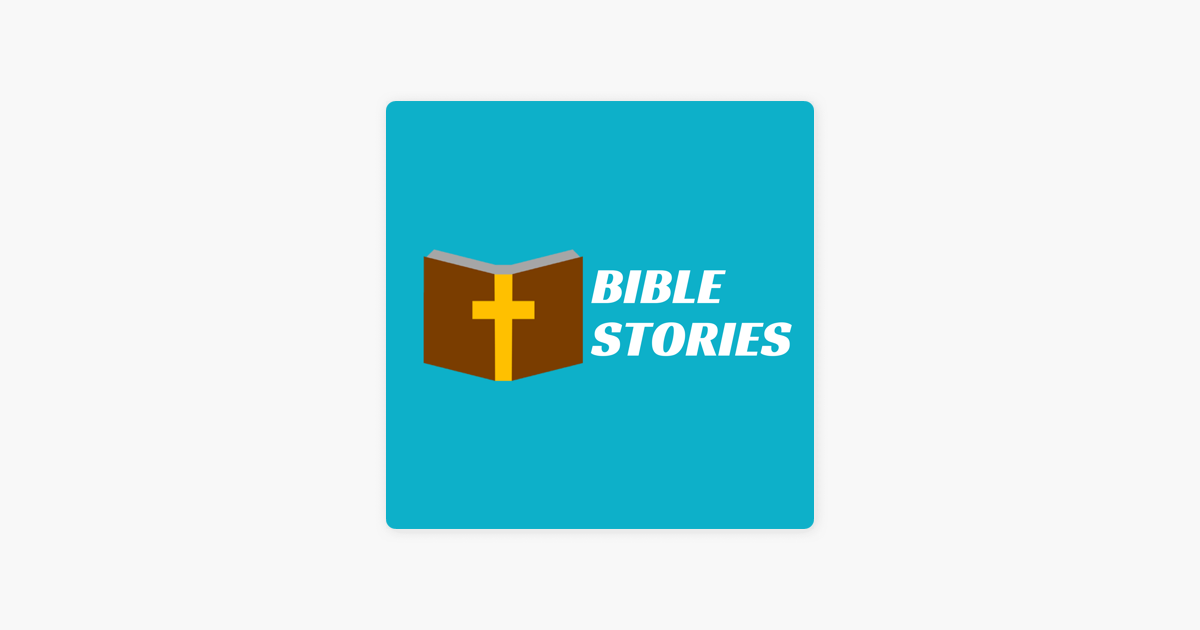 ‎Bible Stories on Apple Podcasts