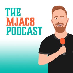 THE MJAC8 PODCAST