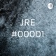 JRE #00001