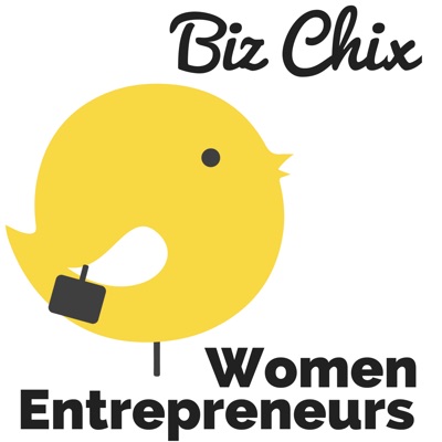 The BizChix Podcast: Female Entrepreneurs | Women Small Business | Biz Chix The BizChix Podcast: Female Entrepreneurs | Women Small Business | Biz Chix