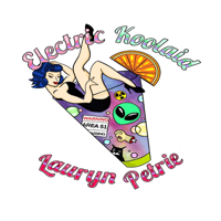 Electric Koolaid with Lauryn Petrie podcast