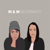 M & M Movement podcast