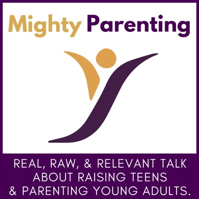 Mighty Parenting | Raising Teens | Parenting Young Adults Mighty Parenting | Raising Teens | Parenting Young Adults