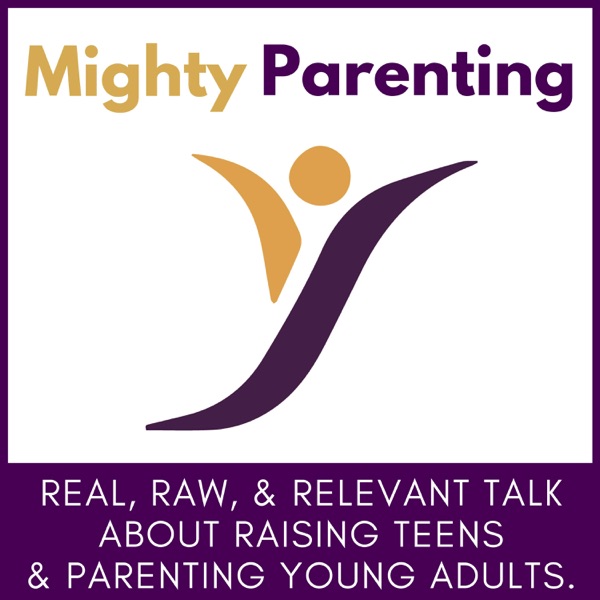 Mighty Parenting | Raising Teens | Parenting Young Adults Mighty Parenting | Raising Teens | Parenting Young Adults