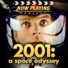 Now Playing Presents:  The 2001 and 2010 Space Odyssey Retrospective Series artwork