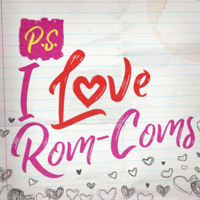 P.S. I Love Rom-Coms podcast