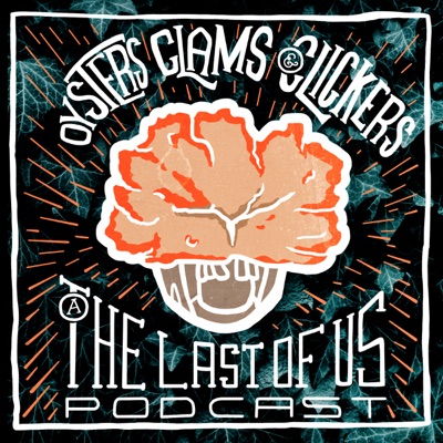 Oysters, Clams & Clickers: The Last of Us:Bolen Media
