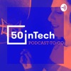 50inTech Podcast