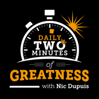 Daily Two Minutes Of Greatness podcast
