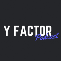 Y Factor podcast