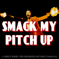 Smack My Pitch Up podcast