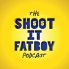 Shoot It Fat Boy Podcast artwork
