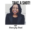 Take A Shot! with Emem Joy Emah artwork