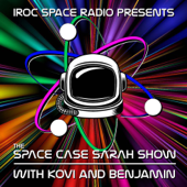 The Space Case Sarah Show - iRoc Space Radio
