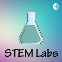 STEM Labs Podcast podcast
