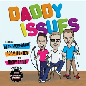 Daddy Issues with Dean McDermott, Adam Hunter, and Nicky Paris