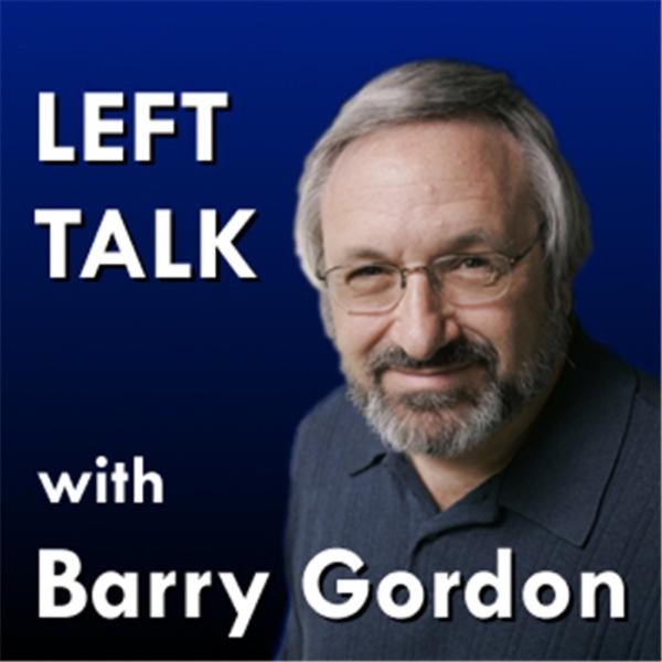 Left Talk with Barry Gordon