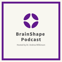 BrainShape Podcast podcast