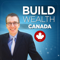 Build Wealth Canada Podcast - Personal Finance Mastery