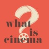 What is Cinema? Podcast artwork