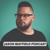 Jason Mayfield Podcast artwork
