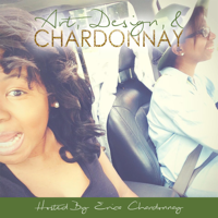 Art, Design, & Chardonnay podcast