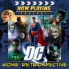 Now Playing Presents:  The DC Comics Movie Retrospective Series artwork