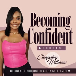 Laetitia's Becoming Confident Story: How She Was Able To Build Her Self-Esteem And Confidence After Many Years Of Being In A Narcissistic & Toxic Relationship