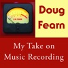 My Take on Music Recording with Doug Fearn artwork