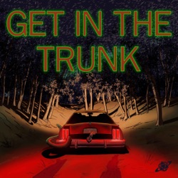 Nightmares Only Get Worse | Get in the Trunk S1 E10 | Delta Green