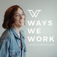 Ways We Work podcast