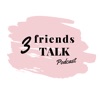 3 friends TALK podcast artwork