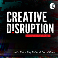 Creative Disruption Podcast podcast