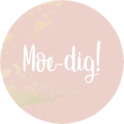 Moe-dig!