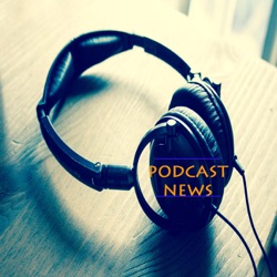 Podcast News