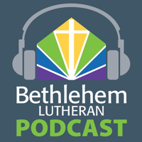 Bethlehem Granada Hills Podcast podcast