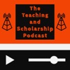 The Teaching and Scholarship Podcast artwork