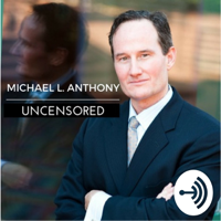 Michael L. Anthony Uncensored podcast