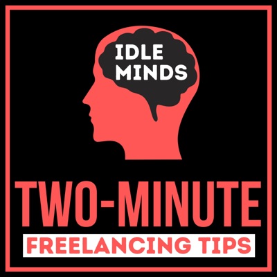 Idleminds - Two-Minute Freelancing Tips