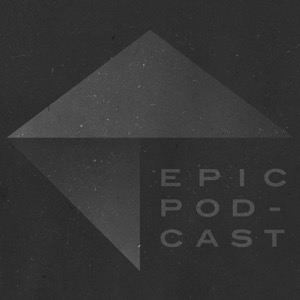 the epic podcast