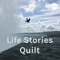 Life Stories Quilt podcast