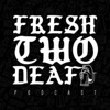 Fresh Two Deaf artwork