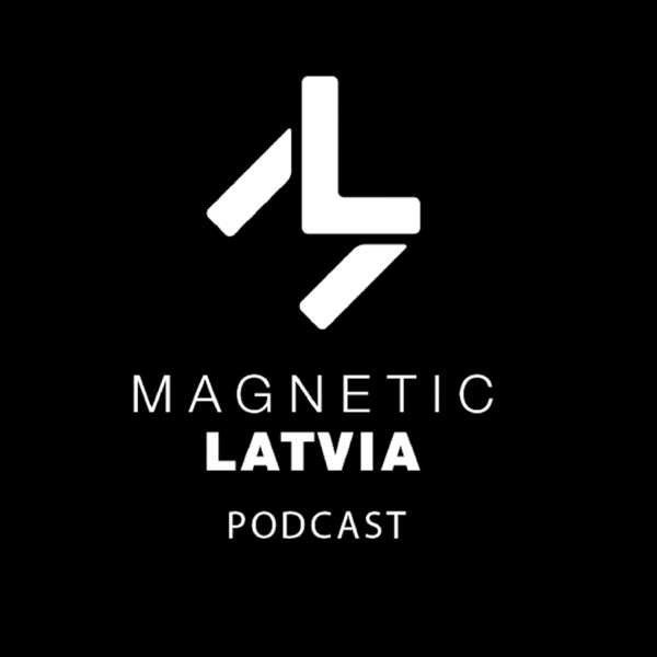 Magnetic Latvia Podcast