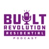 Built Revolution Residential Podcast artwork