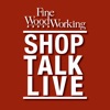 Shop Talk Live - Fine Woodworking artwork