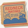 Redneck Matinee artwork